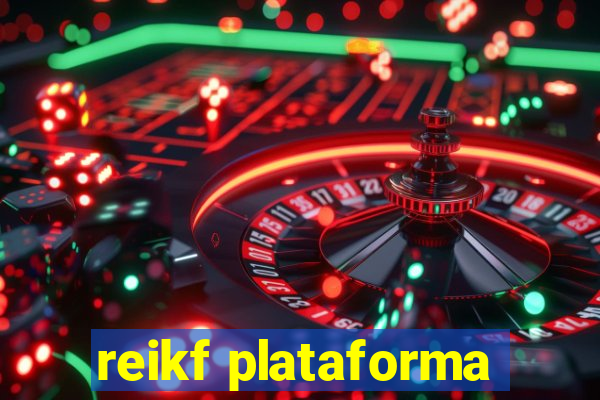 reikf plataforma